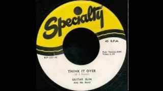 Guitar Slim - Think It Over