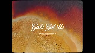 God’s Got Us