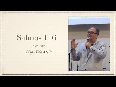 Salmos 116 - Como enfrentar laços de morte e angústias do inferno?