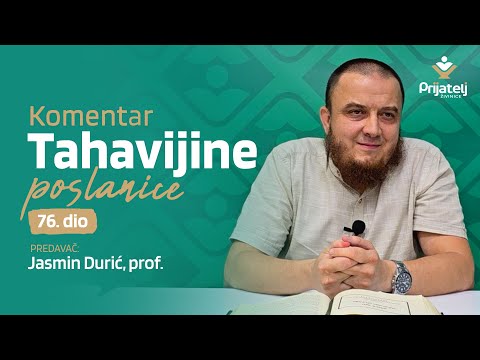 Komentar Tahavijine poslanice - 76. dio - Jasmin Durić, prof.