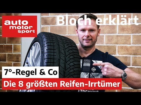 7°-Regel & Co.: Die 8 größten Reifen-Irrtümer - Bloch erklärt #84 | auto motor und sport