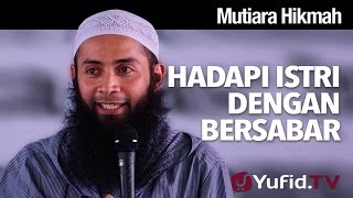 Download lagu Mutiara Hikmah: Hadapi Istri dengan Bersabar - Ustadz Dr. Syafiq Riza Basalamah, M.A. mp3