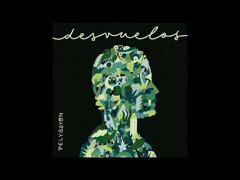 PelySayon - Desvuelos (full album)