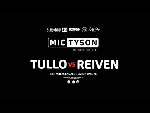 Mic Tyson - Freestyle Battle 2017 || Tullo VS Reiven (ottavi di finale, turno 6)