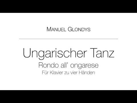 Manuel Glondys – „Ungarischer Tanz“ (Rondo all' ongarese) für Klavier zu vier Händen