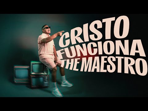CRISTO FUNCIONA The Maestro OFICIAL