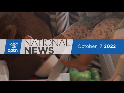 APTN National News October 17, 2022 – Indigenous youth in care, B.C. homeless population