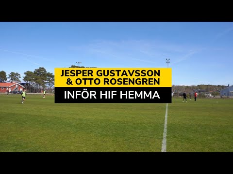 Inför HIF | Intervju med Otto Rosengren & Jesper Gustavsson