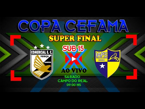 COMERCIAL X IAPE - SUB 15 FINAL COPA CEFAMA 2021/22