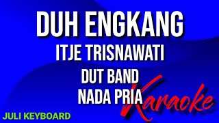 Download lagu DUH ENGKANG - ITJE TRISNAWATI | karaoke nada pria | lirik | dut band mp3 Download lagu DUH ENGKANG - ITJE TRISNAWATI | karaoke nada pria | lirik | dut band mp3