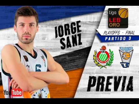 Jorge Sanz - Previa @ Peñas Huesca (FINAL PLAYOFFS - Partido 3)