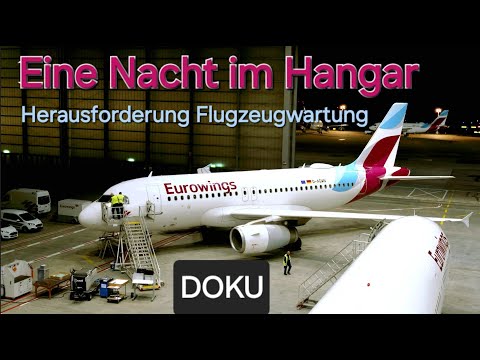 DOKU / Flugzeugwartung - Eine Nacht im Hangar