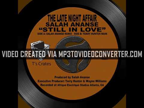 The Late Night Affair- Still In Love (Salah Ananse Original remix)