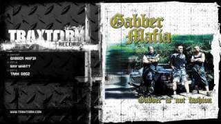 Gabber Mafia - Say what? (Traxtorm Records - TRAX 0052)
