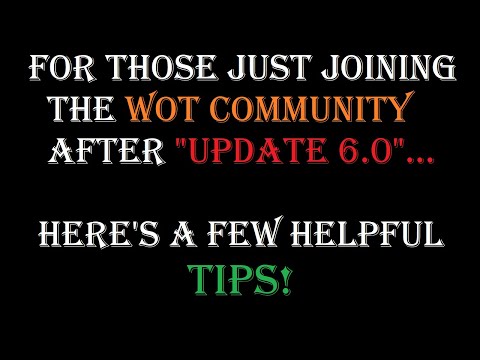 World of Tanks Update 6.0 || A Few Tips from a Super Uni to the Newbies!