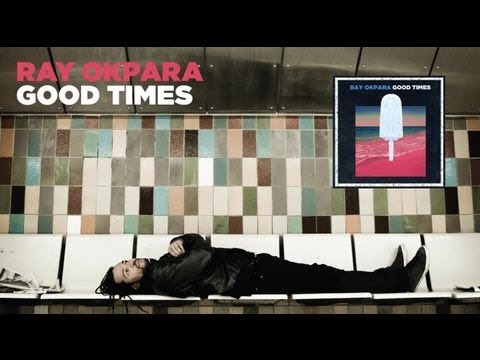 Ray Okpara - Good Times (Video Version) - Official Video - mobilee 101