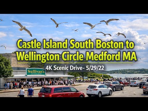 🏙️ Castle Island South Boston to Wellington Circle Medford MA | 4K Scenic Drive - 5/29/22