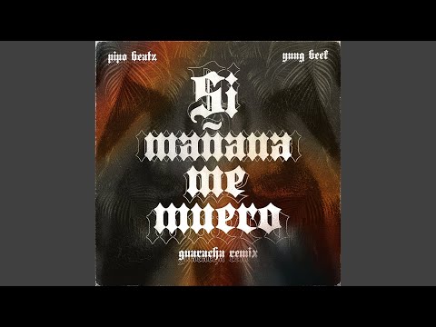 Miniatura de Si Ma&ntilde;ana Me Muero (Remix)