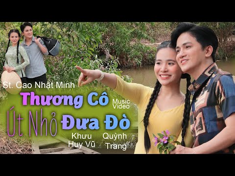 Thương cô Út Nhỏ đưa đò - Khưu Huy Vũ
