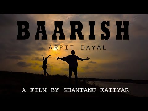 Arpit Dayal - Baarish | Official Music Video | New Hindi Rap Song 2021  | Shantanu Katiyar
