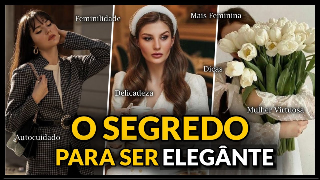 Looks Elegantes: Como Ser Reconhecida pela Elegância? Dicas Que Fazem a Diferença!💋