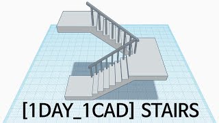 [1DAY_1CAD] STAIRS (Tinkercad : Know-how / Style / Education)