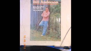 Bill Anderson--I Still Feel The Same About You