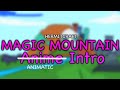 “Magic Mountain with a Anime intro!” | (ANIMATIC)