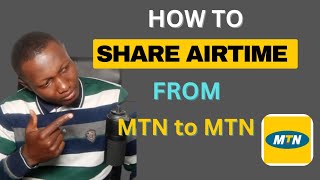 How To Transfer Airtime From One MTN Number To Another || Share Airtime From MTN to MTN