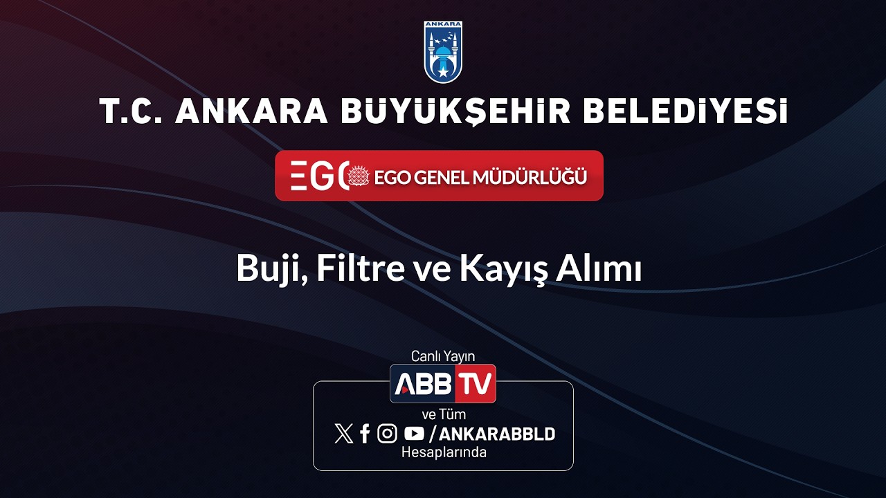 EGO GENEL MÜDÜRLÜĞÜ -BUJİ FİLTRE VE KAYIŞ ALIMI
