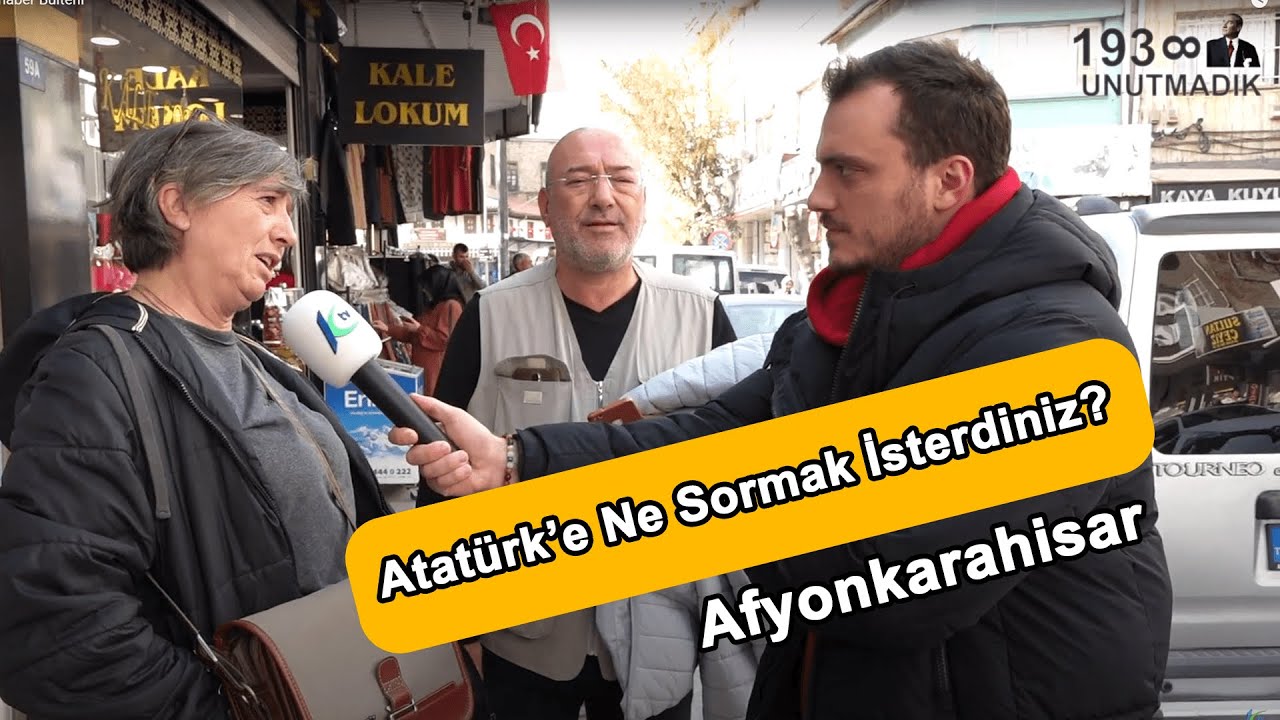 Atatürk Hayatta Olsa Ona Ne Söylemek İsterdiniz? Sokak Röportajı