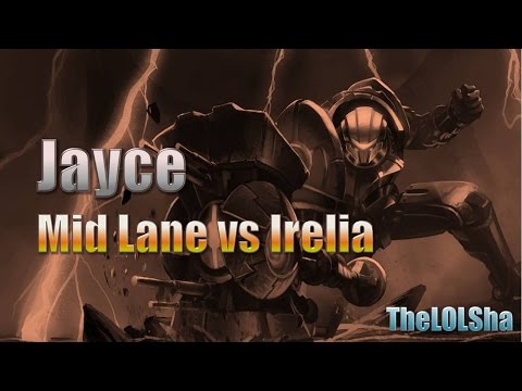 Jayce vs Irelia Mid Lane - The LOL Sha - League of Legends S4 Strategy and Full Gameplay