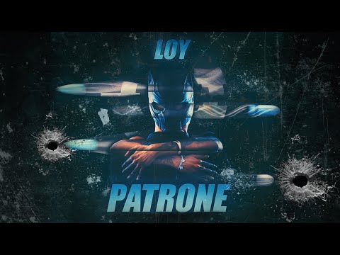LOY - PATRONE (prod. by DrummDaaddy)