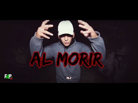 MLZ - AL MORIR (Shot By DCFilms)