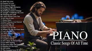 3 Hour Of Best Classic Relaxing Piano Love Songs Of All Time - The Most Famous Beautiful Piano Songs