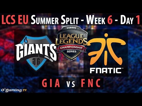 Giants Gaming vs Fnatic - LCS EU 2015 - Summer Split - Week 6 - Day 1 - GIA vs FNC [FR]