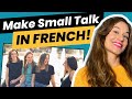 30 Authentic French Expressions For Small Talk Everyday Conversations A1