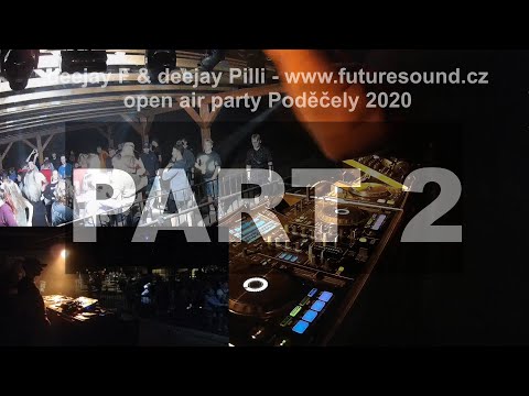 DEEJAY*F & DJ PILLI - OPEN AIR PARTY PODĚČELY PART 2/2