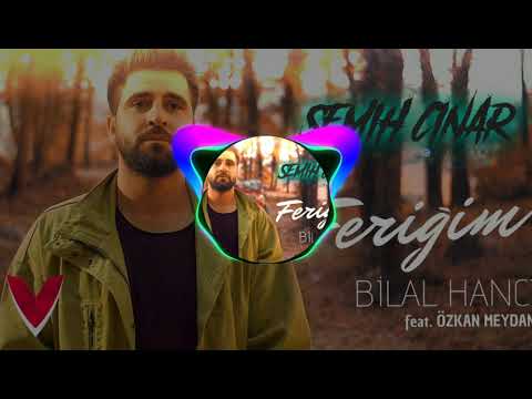 Bilal hancı feat. Özkan meydan- feriğim (remix)