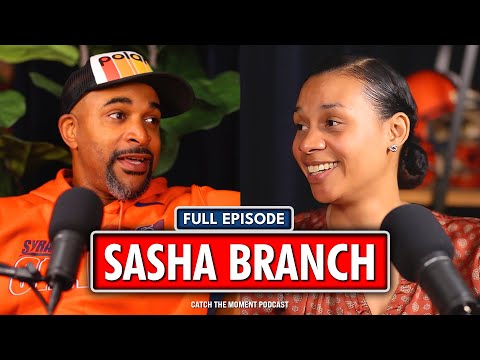 Sasha Branch: On Catch the Moment Podcast with David Tyree