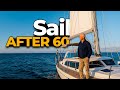 10 Best Sailboats For Men Over 60 To Sail Around The World