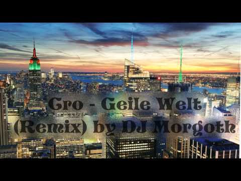 CRO - GEILE WELT (REMIX) by DJ Morgoth