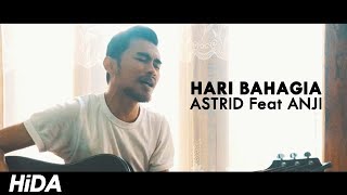 HARI BAHAGIA - ASTRID feat ANJI  (Live Cover By Hidacoustic)