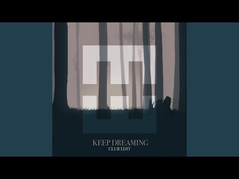 Keep Dreaming (Club Edit)