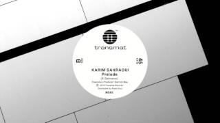 Karim Sahraoui - Prelude - MS93 - Transmat records
