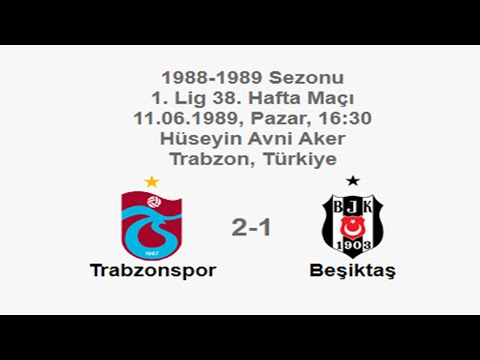 Trabzonspor 2-1 Beşiktaş [HD] 11.06.1989 - 1988-1989 Turkish 1st League Matchday 38 + Comments
