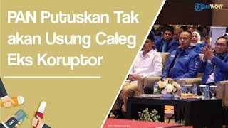 Edy Soeparno Tuturkan PAN Tetap Tak akan Usung Eks Koruptor sebagai Caleg