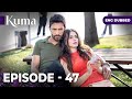 KUMA Full Episode 47 Turkish Series In English Dubbed Araftadizisi