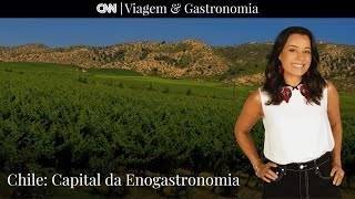 Vídeo: Chile: Capital da enogastronomia | CNN Viagem & Gastronomia