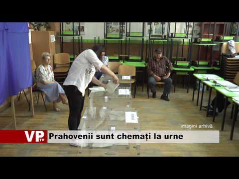 Prahovenii sunt chemați la urne